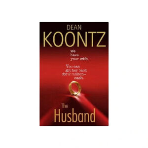 The Husband by Dean Koontz 2006 1st Edition 1st Printing (Hardcover)